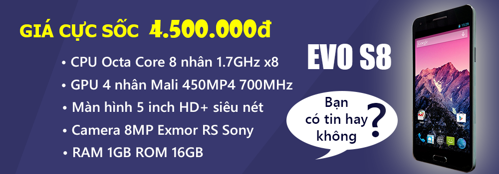 sai gon phone evo s8 loi 8 1,7ghz ram 1gb rom 16gb